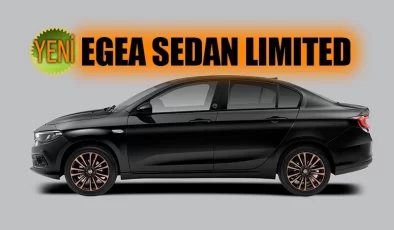 Fiat Egea Limited: Türkiye’nin En Çok Satan Sedan Arabası Yeni Bir Donanım Paketiyle Geliyor