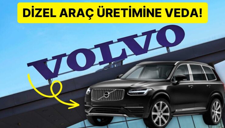Volvo, Dizele Veda Ediyor Elektrikli Geleceğe Doğru Yolculuk